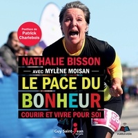 Nathalie Bisson - Le pace du bonheur. courir et vivre pour soi.
