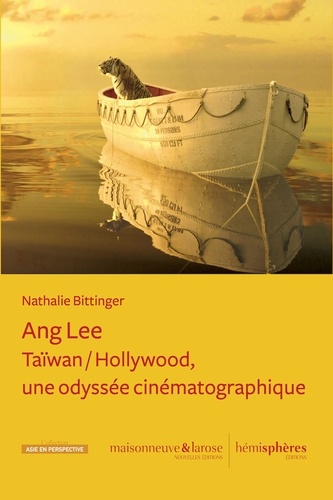 Ang Lee. Taïwan / Hollywood, une odyssée cinématographique