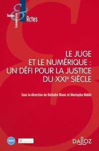 Nathalie Blanc et Mustapha Mekki - Le juge et le numérique : un défi pour la justice du XXIe siècle.
