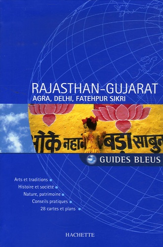 Rajasthan-Gujarat. Agra, Delhi et Fatehpur Sikri