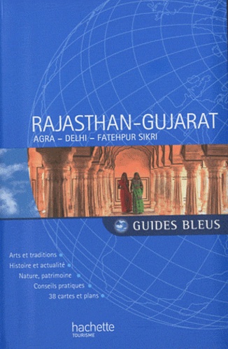 Rajasthan-Gujarat. Agra-Delhi-Fatehpur Sikri