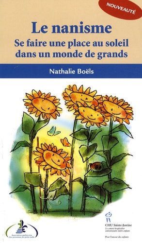Nathalie Boëls - Le nanisme - Se faire une place au soleil dans un monde de grands.