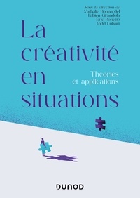 Nathalie Bonnardel et Fabien Girandola - La créativité en situations - Théories et applications.