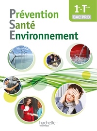 Nathalie Bonnefont et Brigitte Brelière - Prévention Santé Environnement 1re-Tle Bac Pro.