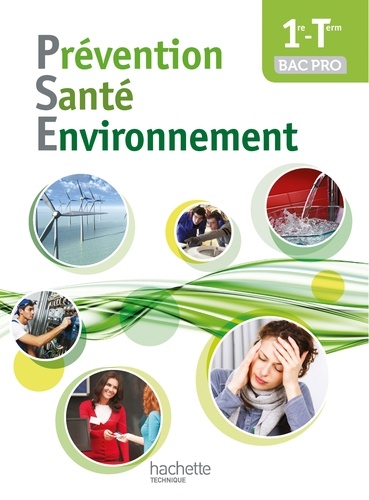 Nathalie Bonnefont et Brigitte Brelière - Prévention Santé Environnement 1re-Tle Bac Pro.