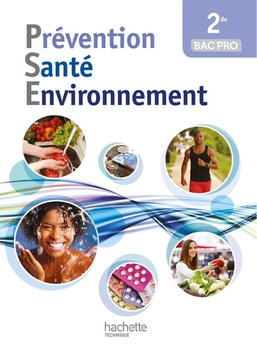 Nathalie Bonnefont et Martine Cerrato - Prévention Santé Environnement 2de Bac Pro.