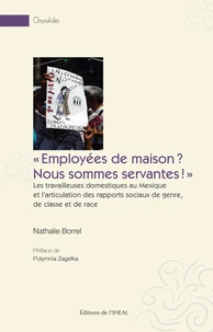 "Employées de maison ? Nous sommes servantes !"