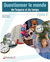 Questionner le monde : L'espace et le temps, cycle 2