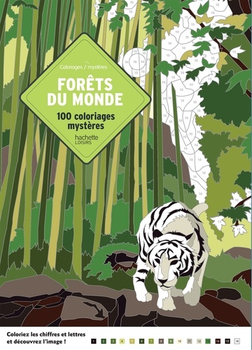 Forêts du monde. 100 coloriages mystères