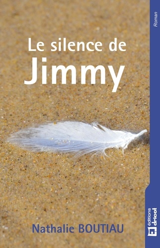  Nathalie Boutiau - Le silence de Jimmy - Un roman poignant.