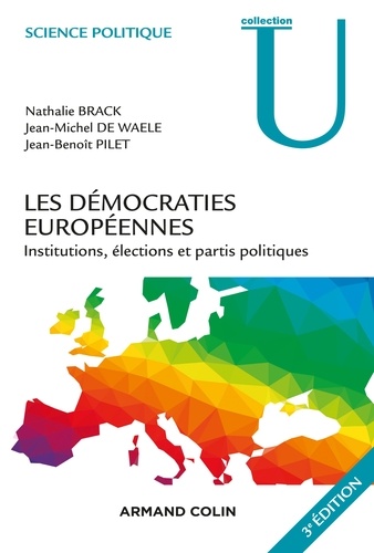 Les démocraties européennes - 3e éd.. Institutions, élections et partis politiques