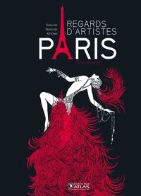 Paris, regards d'artistes XVIe-XXe siècles