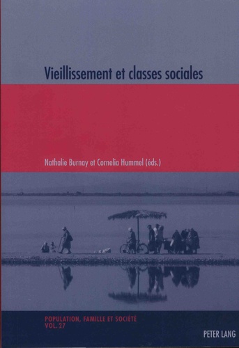 Nathalie Burnay et Cornelia Hummel - Vieillissement et classes sociales.