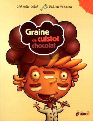 Nathalie Cahet et Fabien Veançon - Graine de cuistot chocolat.