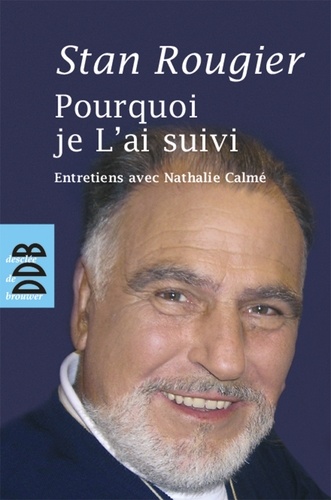 Pourquoi je L'ai suivi. entretiens avec Nathalie Calmé