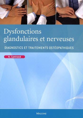Nathalie Camirand - Dysfonctions glandulaires et nerveuses - Diagnostics et traitements ostéopathiques.