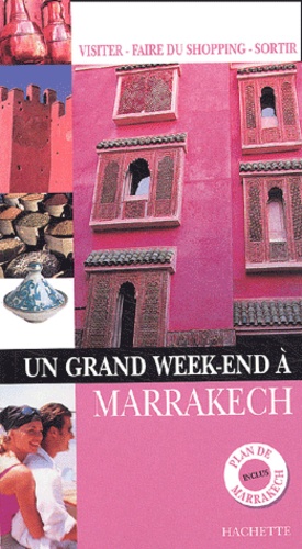 Nathalie Campodonico - Un Grand Week-End A Marrakech.