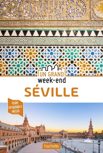Un grand week-end à Séville  avec 1 Plan détachable