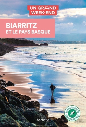 Un Grand Week-end Biarritz et le Pays Basque  Edition 2021