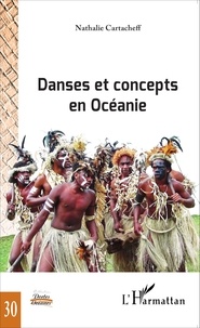 Nathalie Cartacheff - Danses et concepts en Océanie.