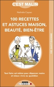 Avoir Images Pdf Livre 100 Recettes Et Astuces Maison Beaute Bien Etre Tout le plus cool par