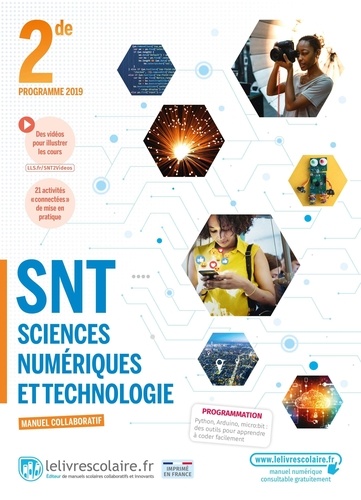 SNT Sciences Numériques et Technologie 2de. Manuel de l'élève  Edition 2021