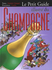 Le Petit Guide Illustre Du Champagne