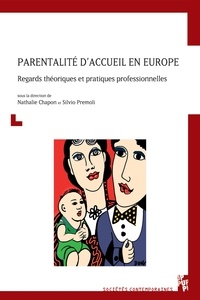 Nathalie Chapon et Silvio Premoli - Parentalité d'accueil en Europe - Regards théoriques et pratiques professionnelles.
