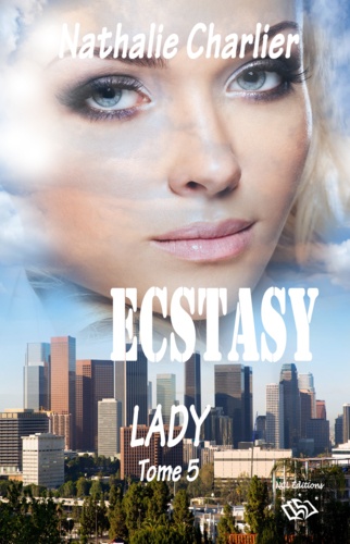 Ecstasy. Tome 5 : Lady