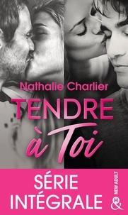 Nathalie Charlier - Tendre à toi - Série intégrale.