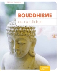 Nathalie Chassériau-banas - Bouddhisme au quotidien.