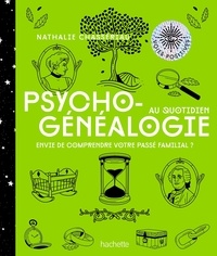 Ebooks gratuits complets à télécharger Psychogénéalogie au quotidien  - Envie de comprendre votre passé familial ? par Nathalie Chassériau in French 9782016277577