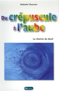 Du crépuscule à l'aube, le chemin du deuil