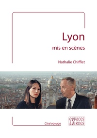 Nathalie Chifflet - Lyon mis en scènes.
