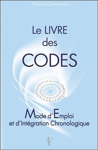 Nathalie Chintanavitch - Le livre des codes - Mode d'emploi et d'intégration chronologique.