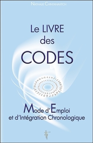 Nathalie Chintanavitch - Le livre des codes - Mode d'emploi et d'intégration chronologique.