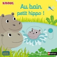 Nathalie Choux - Au bain, petit hippo.