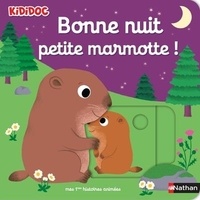 Nathalie Choux - Bonne nuit, petite marmotte !.