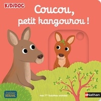 Nathalie Choux - Coucou, petit kangourou !.