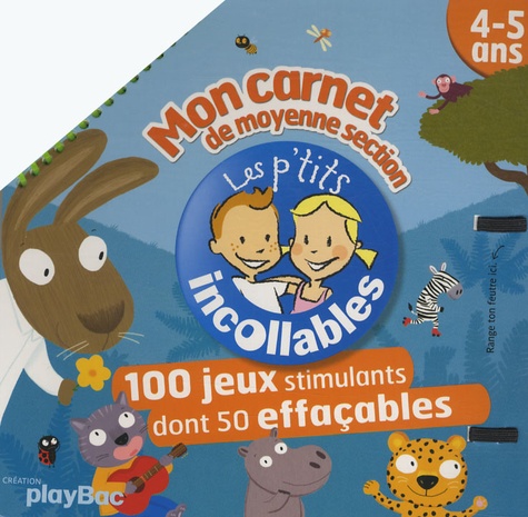 Nathalie Choux et Laëtitia Le Saux - Mon carnet de moyenne section 4-5 ans - 100 jeux stimulants dont 50 effaçables.