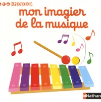 Nathalie Choux - Mon imagier de la musique.