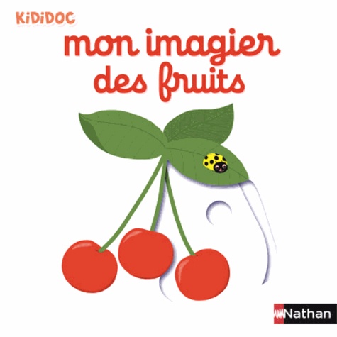 Nathalie Choux - Mon imagier des fruits.