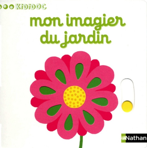 Nathalie Choux - Mon imagier du jardin.