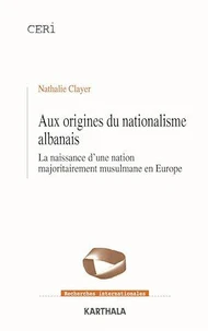 Aux origines du nationalisme albanais