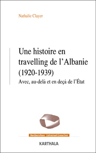 Une histoire en travelling de l'Albanie (1920-1939)