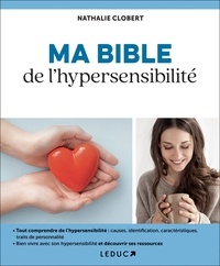 Nathalie Clobert - Ma bible de l'hypersensibilité.