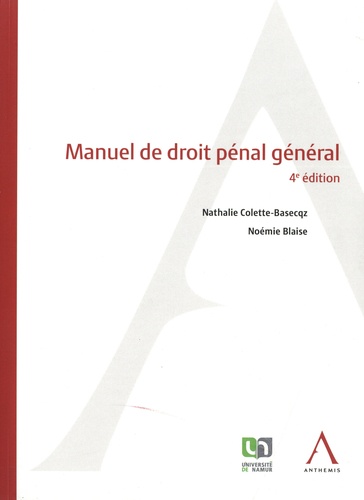 Nathalie Colette-Basecqz et Noémie Blaise - Manuel de droit pénal général.