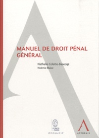 Nathalie Colette-Basecqz - Manuel de droit pénal général.
