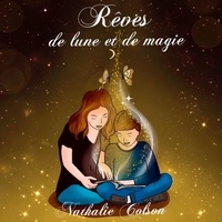 Nathalie Colson - Rêves de Lune et de magie.