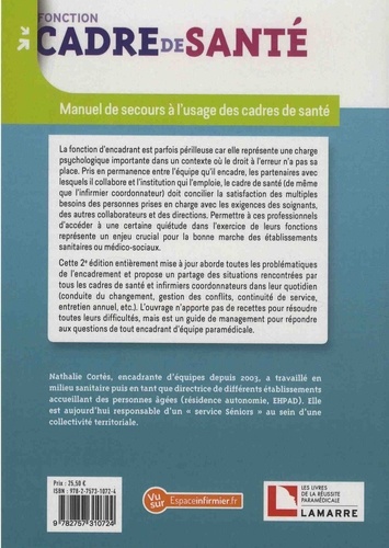 Manuel de secours à l'usage des cadres de santé et à tout encadrant d'équipe médicale. Le management au quotidien, les problématiques du cadre, le partage d'expériences 2e édition